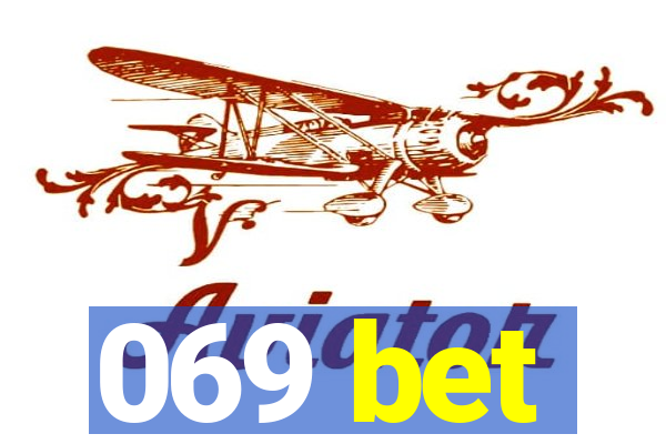 069 bet